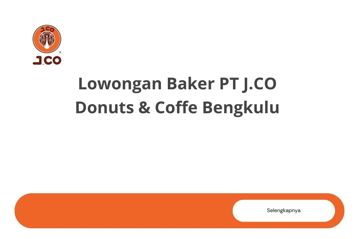 Lowongan Baker PT J.CO Donuts & Coffe Bengkulu
