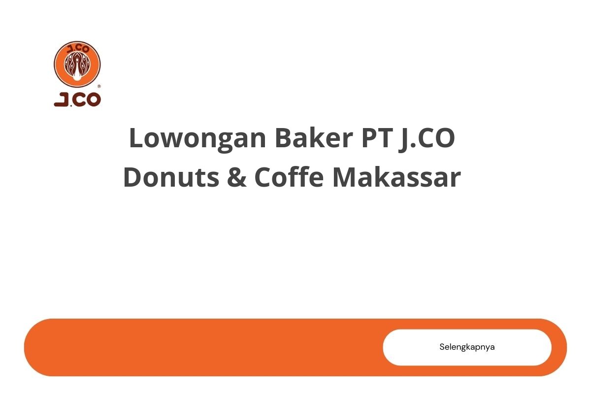Lowongan Baker PT J.CO Donuts & Coffe Makassar
