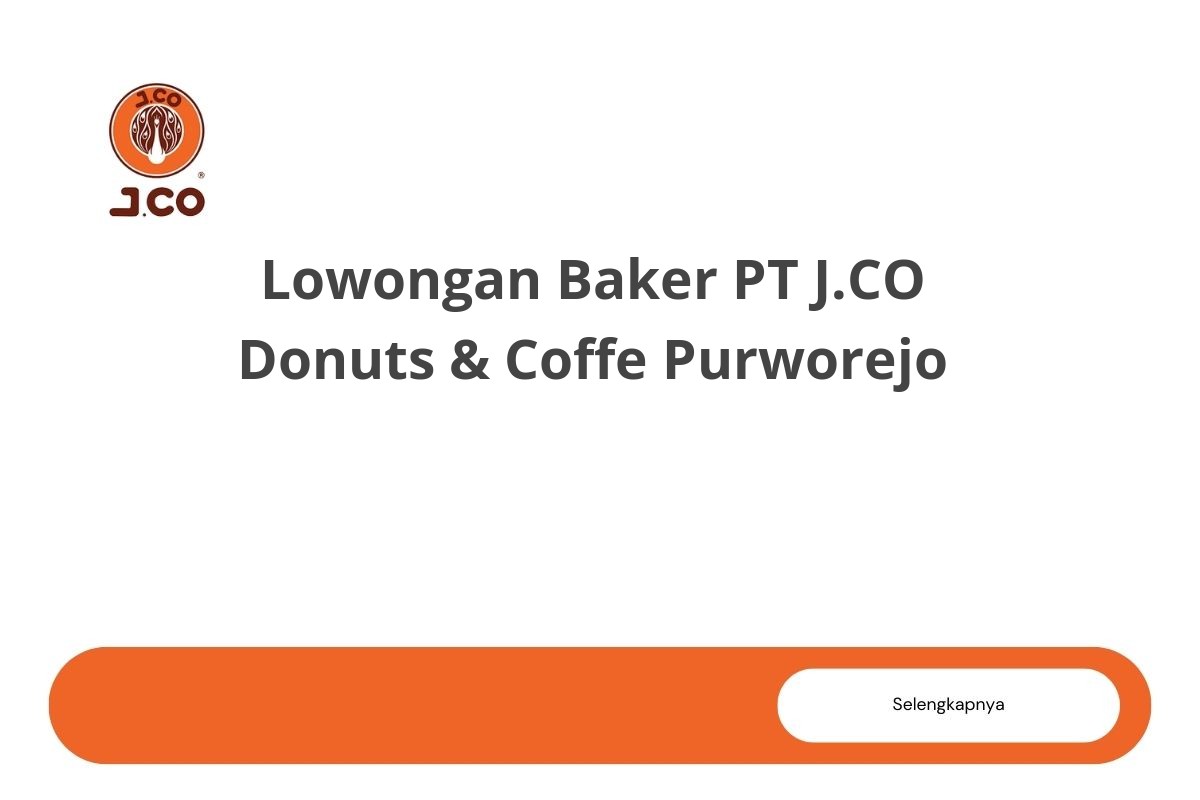 Lowongan Baker PT J.CO Donuts & Coffe Purworejo