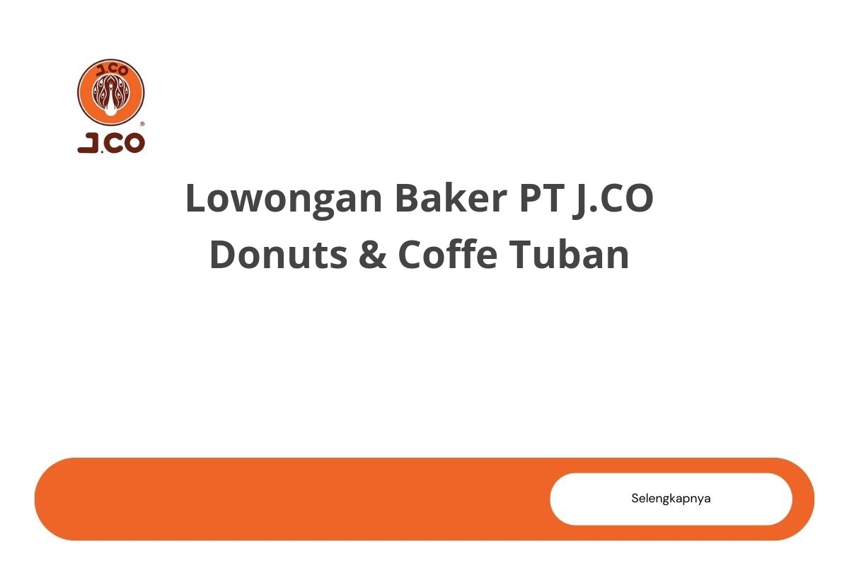Lowongan Baker PT J.CO Donuts & Coffe Tuban
