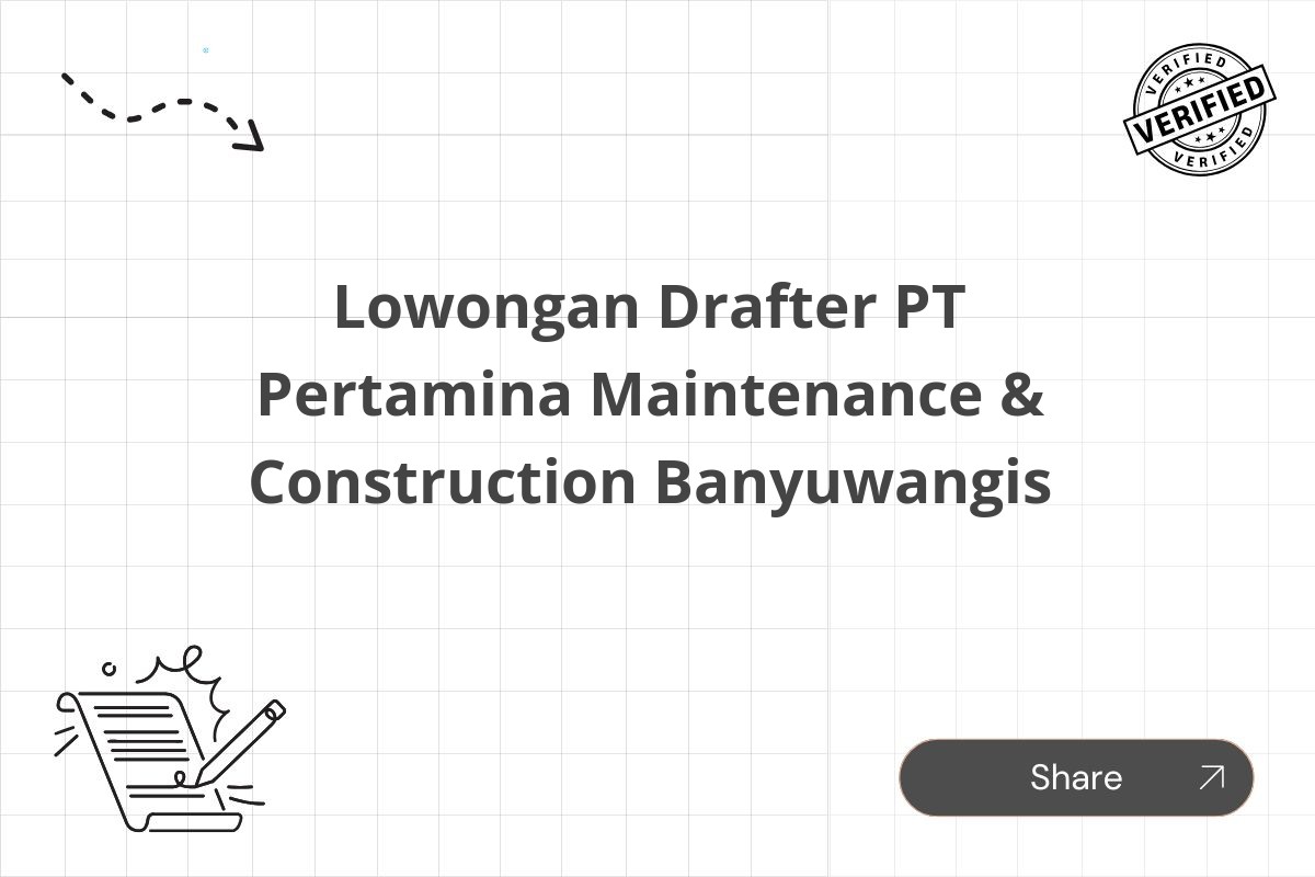 Lowongan Drafter PT Pertamina Maintenance & Construction Banyuwangis